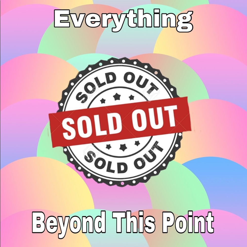 Sold items beyond this point